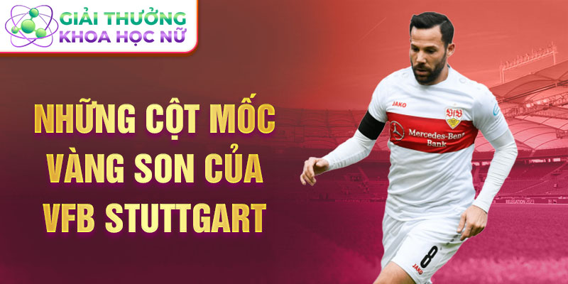 Những cột mốc vàng son của vfb stuttgart