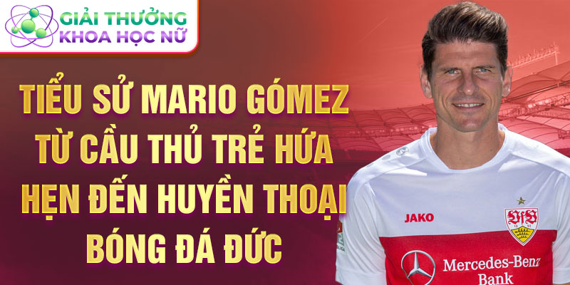 Tiểu sử Mario Gómez Từ Cầu thủ Trẻ Hứa Hẹn Đến Huyền Thoại Bóng Đá Đức