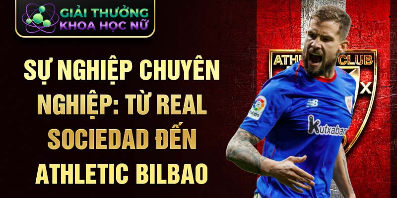 Sự nghiệp chuyên nghiệp: từ Real Sociedad đến Athletic Bilbao