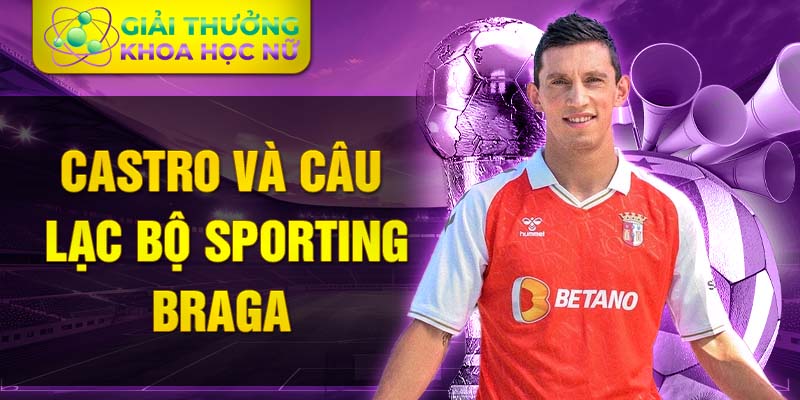 Castro và câu lạc bộ Sporting Braga