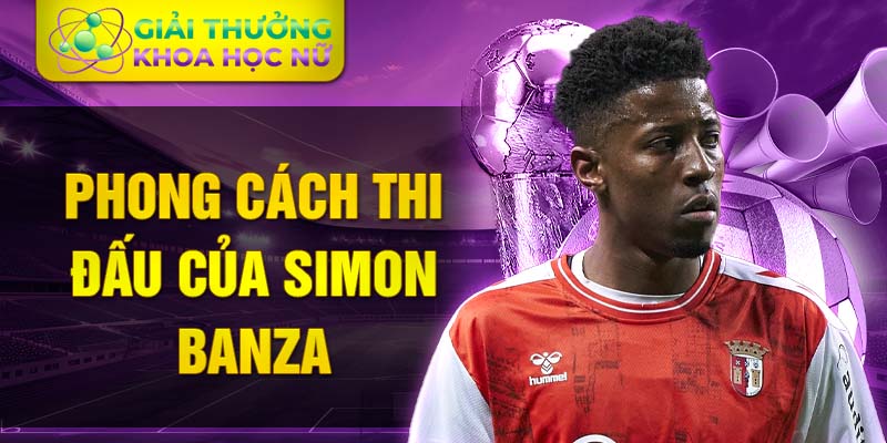 Phong cách thi đấu của Simon Banza