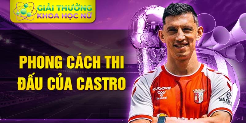 Phong cách thi đấu của Castro