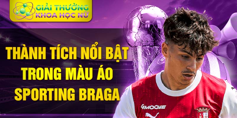 Thành tích nổi bật trong màu áo Sporting Braga