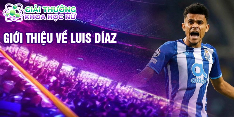 Giới thiệu về Luis Díaz