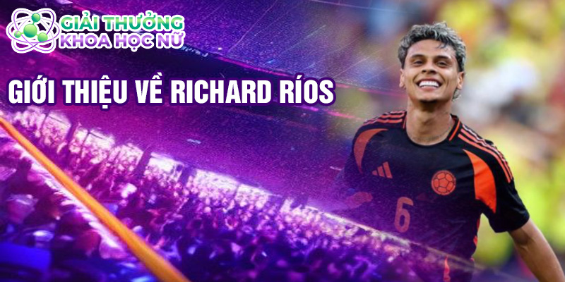 Giới thiệu về Richard Ríos
