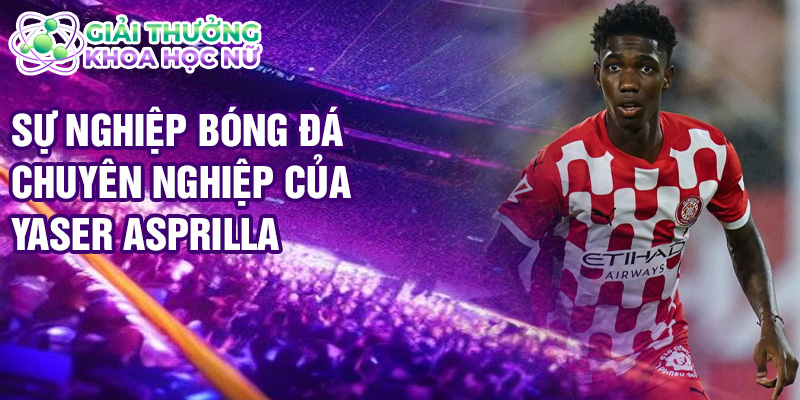 Sự nghiệp bóng đá chuyên nghiệp của Yaser Asprilla