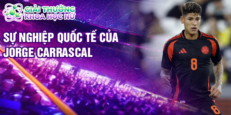 Sự nghiệp quốc tế của Jorge Carrascal